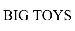 BIG TOYS trademark