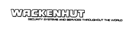 WACKENHUT SECURITY SYSTEMS AND SERVICES THROUGHOUT THE WORLD trademark