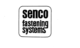 SENCO FASTENING SYSTEMS trademark