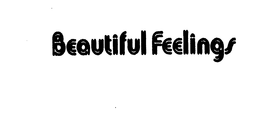 BEAUTIFUL FEELINGS trademark