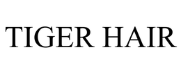 TIGER HAIR trademark