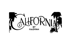 CALIFORNIA BY MADMAN trademark