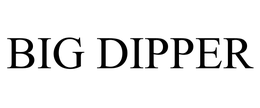 BIG DIPPER trademark