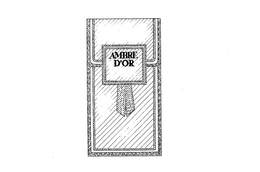 AMBRE D'OR trademark