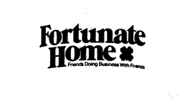 FORTUNATE HOME FRIENDS DOING BUSINESS WITH FRIENDS trademark