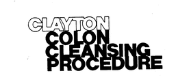 CLAYTON COLON CLEANSING PROCEDURE trademark