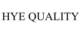 HYE QUALITY trademark