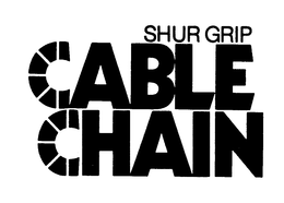 SHUR GRIP CABLE CHAIN trademark