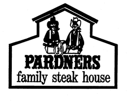 PARDNERS FAMILY STEAK HOUSE trademark