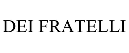 DEI FRATELLI trademark