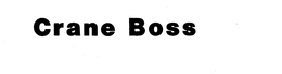 CRANE BOSS trademark