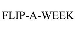 FLIP-A-WEEK trademark