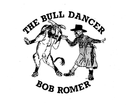 THE BULL DANCER BOB ROMER trademark