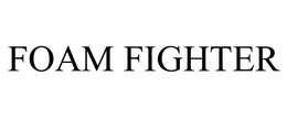 FOAM FIGHTER trademark