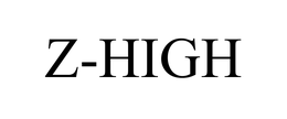 Z-HIGH trademark