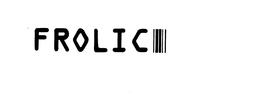 FROLIC trademark