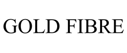 GOLD FIBRE trademark