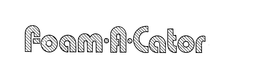 FOAM-A-CATOR trademark