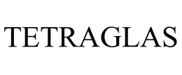 TETRAGLAS trademark