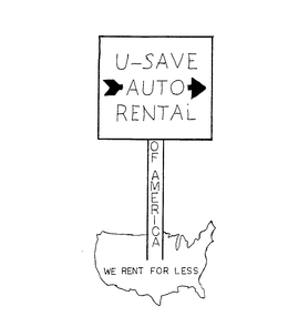 U-SAVE AUTO RENTAL OF AMERICA WE RENT FOR LESS trademark