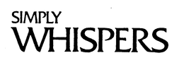 SIMPLY WHISPERS trademark