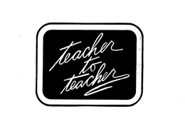 TEACHER TO TEACHER trademark