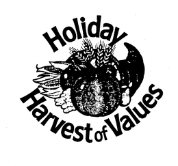 HOLIDAY HARVEST OF VALUES trademark