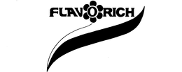 FLAV O RICH trademark