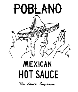 POBLANO MEXICAN HOT SAUCE THE SAUCE SUPREME trademark