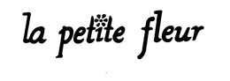 LA PETITE FLEUR trademark
