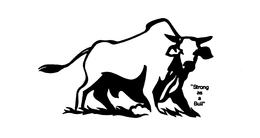 "STRONG AS A BULL" trademark