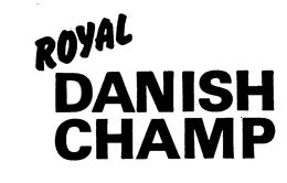 ROYAL DANISH CHAMP trademark
