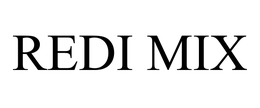 REDI MIX trademark
