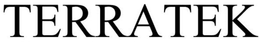 TERRATEK trademark