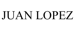 JUAN LOPEZ trademark