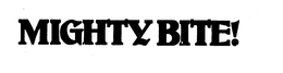 MIGHTY BITE trademark