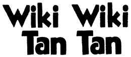 WIKI WIKI TAN TAN trademark