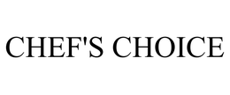 CHEF'S CHOICE trademark