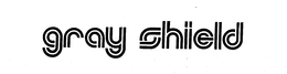 GRAY SHIELD trademark