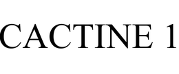 CACTINE 1 trademark