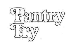 PANTRY FRY trademark