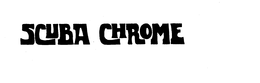 SCUBA CHROME trademark