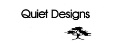 QUIET DESIGNS trademark