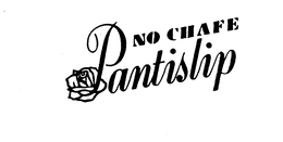 NO CHAFE PANTISLIP trademark