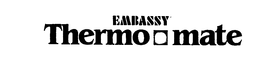 EMBASSY THERMO MATE trademark