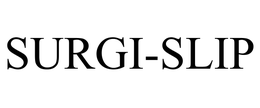 SURGI-SLIP trademark