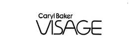 CARYL BAKER VISAGE trademark