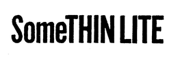 SOMETHIN LITE trademark