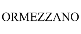 ORMEZZANO trademark