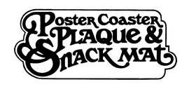POSTER COASTER PLAQUE & SNACK MAT trademark